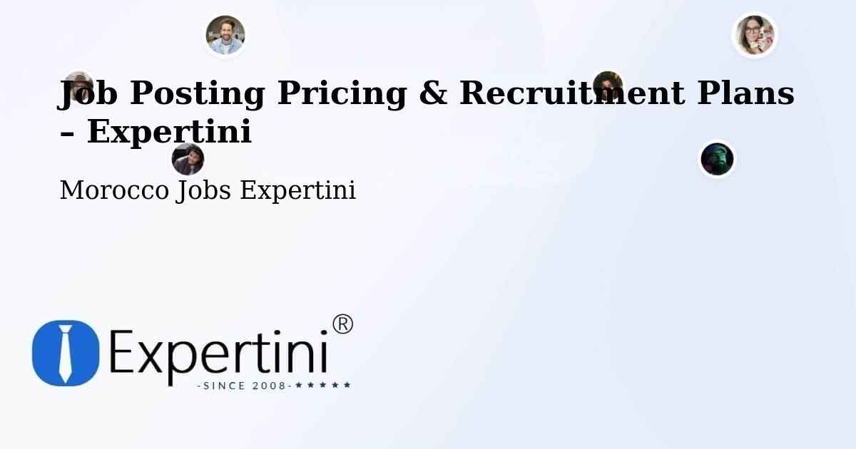 Job Posting Pricing & Recruitment Plans – Asilah - Asilah, Morocco Jobs Expertini