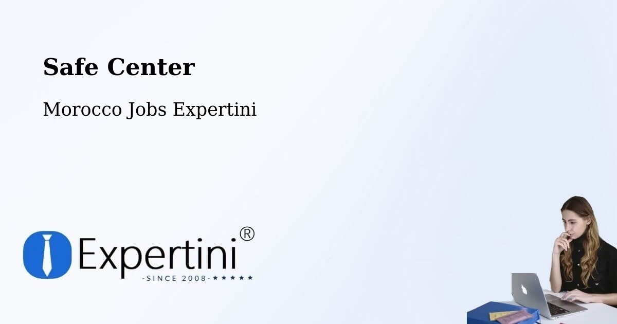 Safety Center – Asilah - Morocco Jobs Expertini